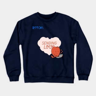 sending love - Dotchs Crewneck Sweatshirt